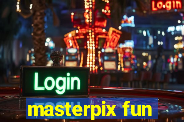 masterpix fun